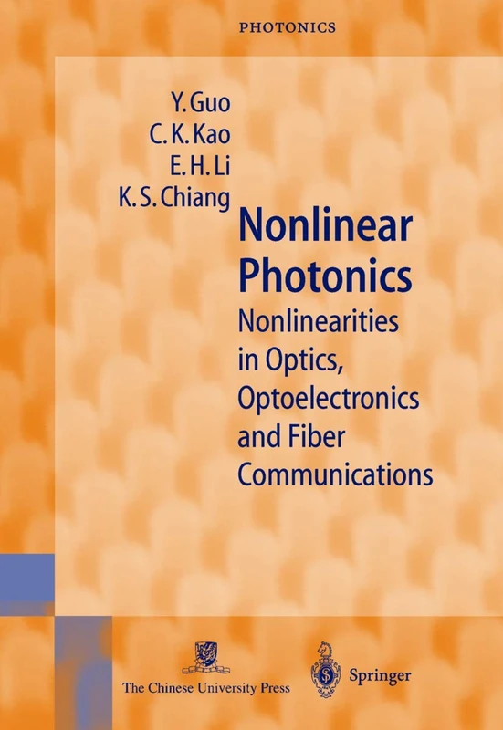 Nonlinear Photonics: Nonlinearities in Optics, Optoelectronics and Fiber Communications: 8 (Springer Series in Photonics, 8)