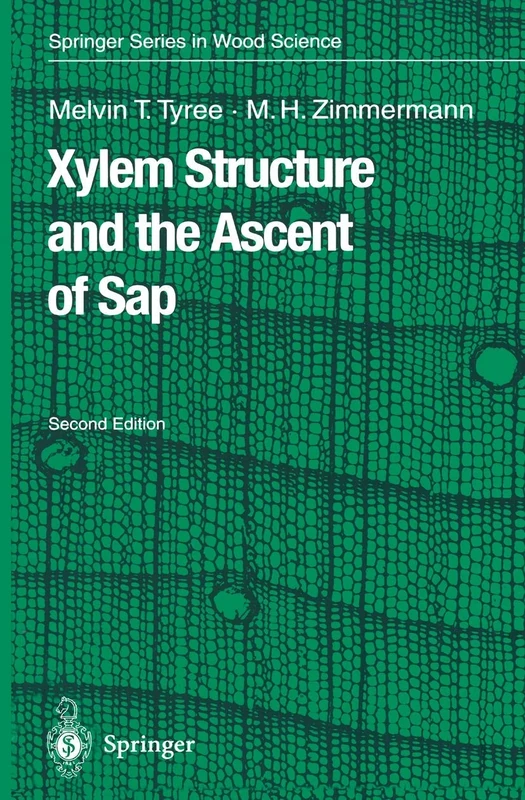Xylem Structure and the Ascent of Sap (Springer Series in Wood Science)
