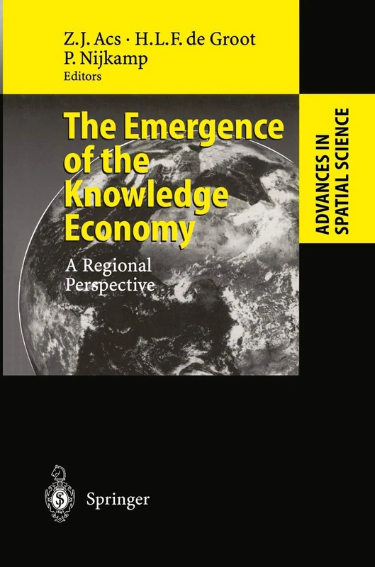 The Emergence of the Knowledge Economy: A Regional Perspective (Advances in Spatial Science)