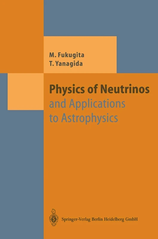 Physics of Neutrinos: and Application to Astrophysics (Theoretical and Mathematical Physics)
