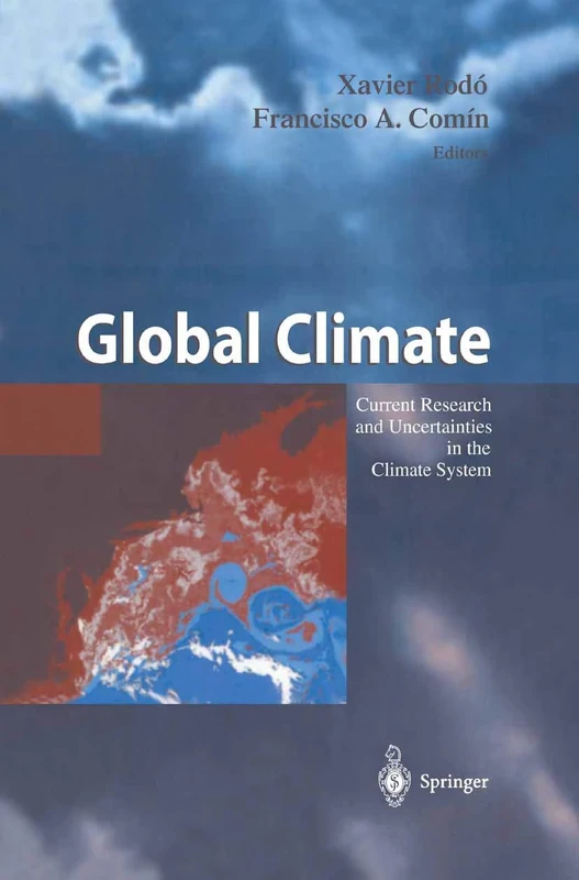 Global Climate: Current Research and Uncertainties in the Climate System
