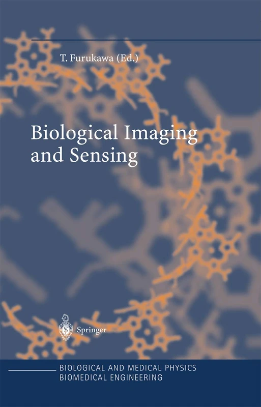 Biological Imaging and Sensing (Biological and Medical Physics, Biomedical Engineering)