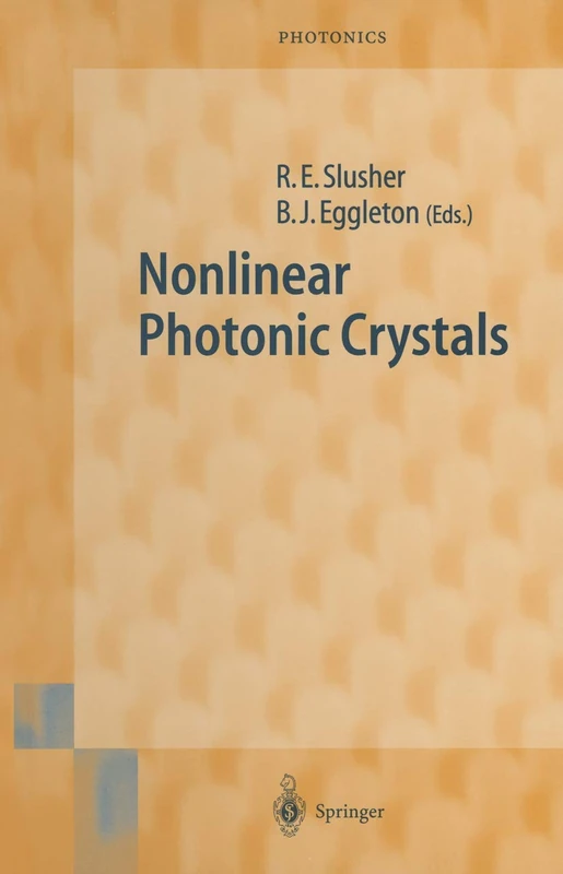 Nonlinear Photonic Crystals: 10 (Springer Series in Photonics, 10)
