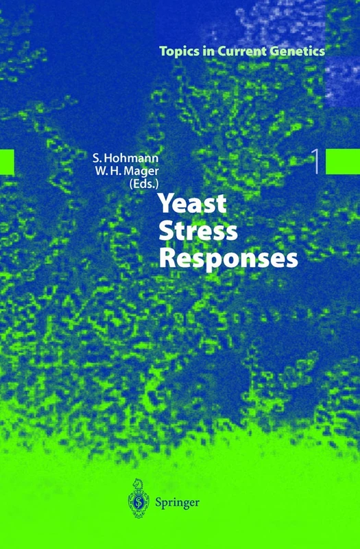 Yeast Stress Responses: 1 (Topics in Current Genetics, 1)