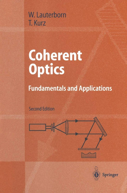 Coherent Optics: Fundamentals and Applications (Advanced Texts in Physics)