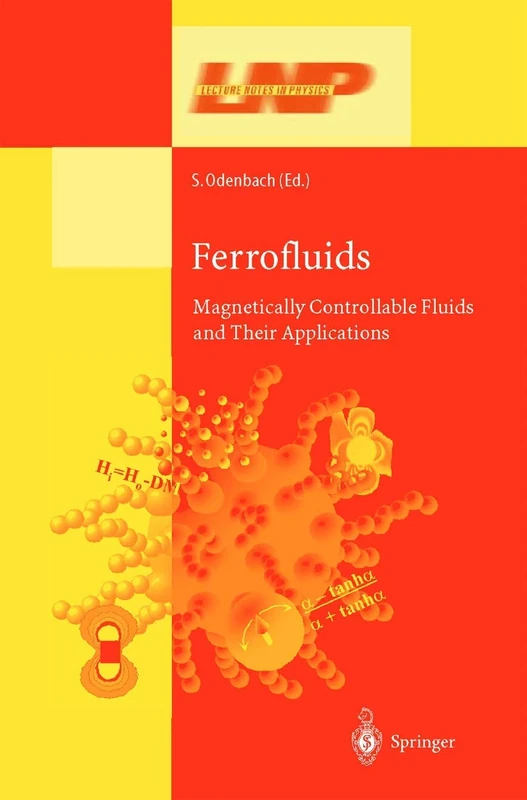 Ferrofluids: Magnetically Controllable Fluids and Their Applications: 594 (Lecture Notes in Physics, 594)