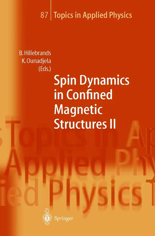 Spin Dynamics in Confined Magnetic Structures II: 87 (Topics in Applied Physics, 87)