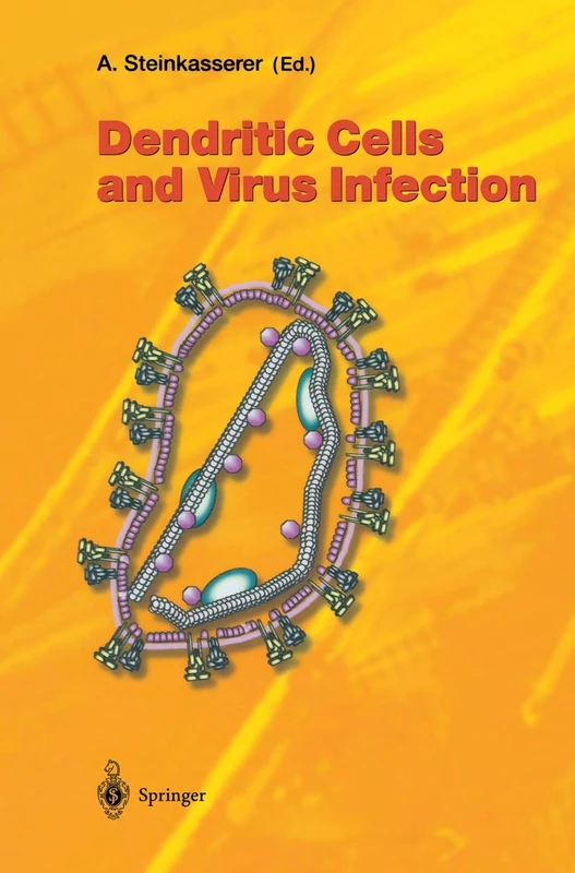 Dendritic Cells and Virus Infection: 276 (Current Topics in Microbiology and Immunology, 276)