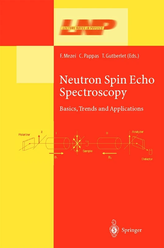 Neutron Spin Echo Spectroscopy: Basics, Trends and Applications: 601 (Lecture Notes in Physics, 601)