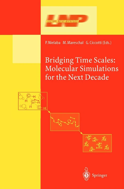 Bridging the Time Scales: Molecular Simulations for the Next Decade: 605 (Lecture Notes in Physics, 605)
