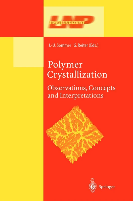 Polymer Crystallization: Obervations, Concepts and Interpretations: 606 (Lecture Notes in Physics, 606)