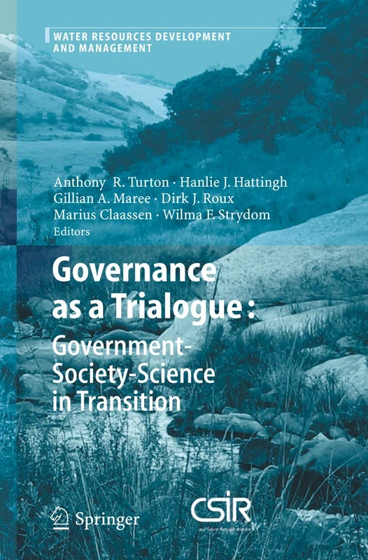 Governance as a Trialogue: Government-Society-Science in Transition (Water Resources Development and Management)