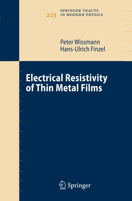 Electrical Resistivity of Thin Metal Films: 223 (Springer Tracts in Modern Physics, 223) - Image 1