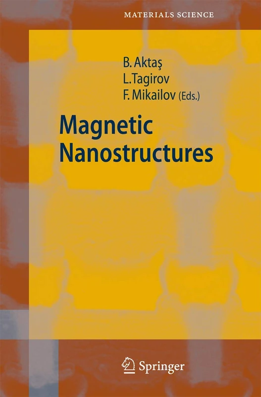 Magnetic Nanostructures: 94 (Springer Series in Materials Science, 94)
