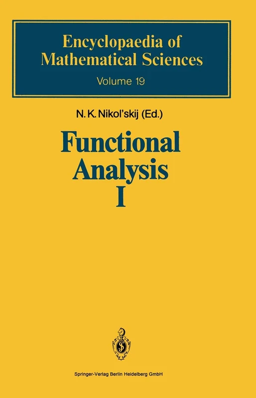 Functional Analysis I: Linear Functional Analysis: 19 (Encyclopaedia of Mathematical Sciences, 19)