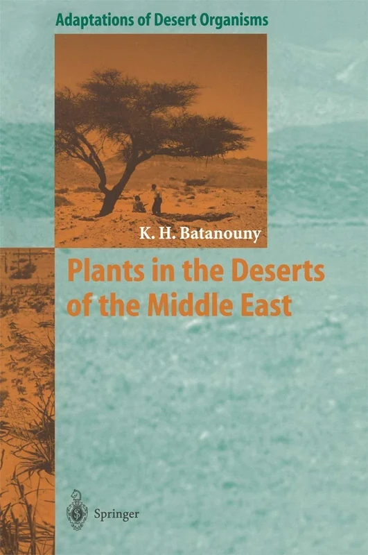 Plants in the Deserts of the Middle East (Adaptations of Desert Organisms)
