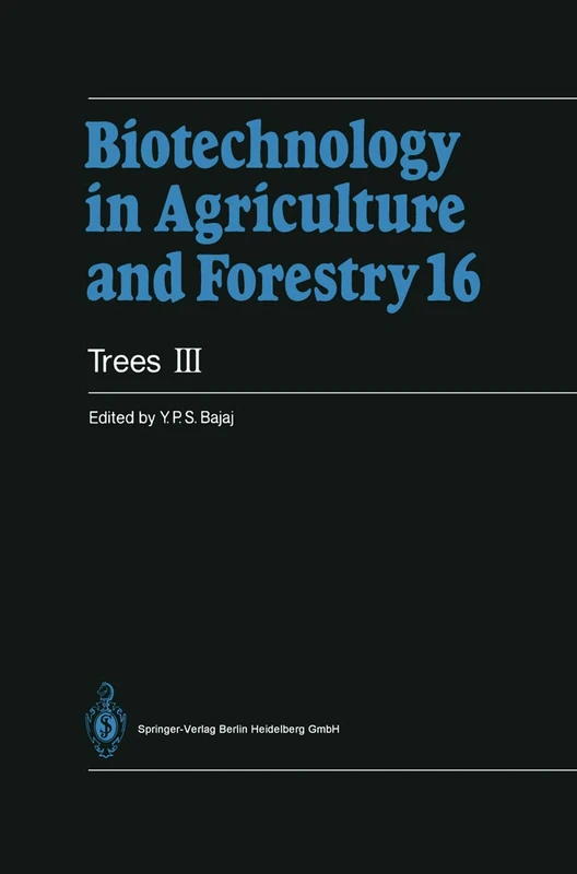 Trees III: 16 (Biotechnology in Agriculture and Forestry)