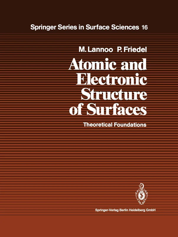 Atomic and Electronic Structure of Surfaces: Theoretical Foundations: 16 (Springer Series in Surface Sciences, 16) - Image 1