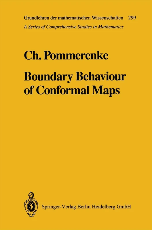 Boundary Behaviour of Conformal Maps: 299 (Grundlehren der mathematischen Wissenschaften, 299)