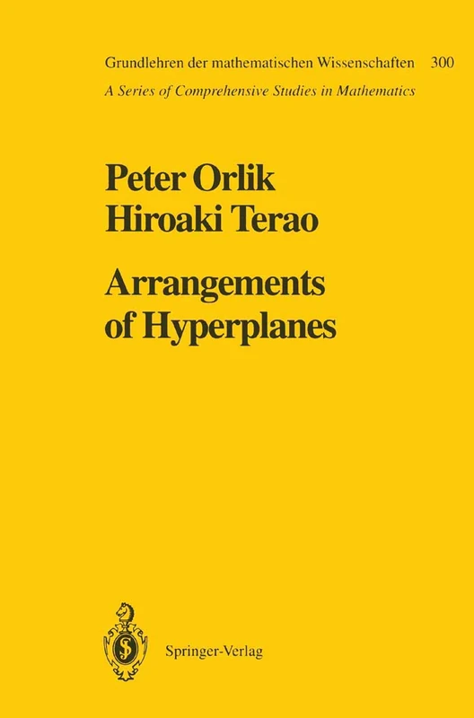 Arrangements of Hyperplanes: 300 (Grundlehren der mathematischen Wissenschaften, 300)