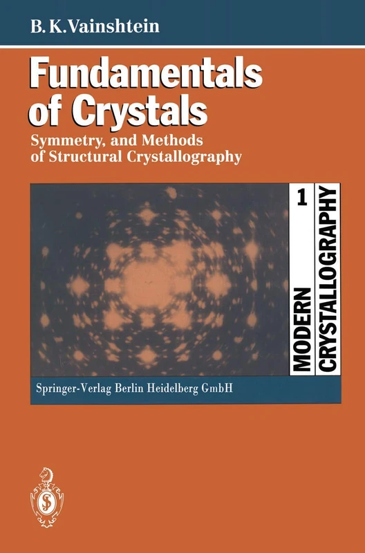 Fundamentals of Crystals: Symmetry, and Methods of Structural Crystallography: 1