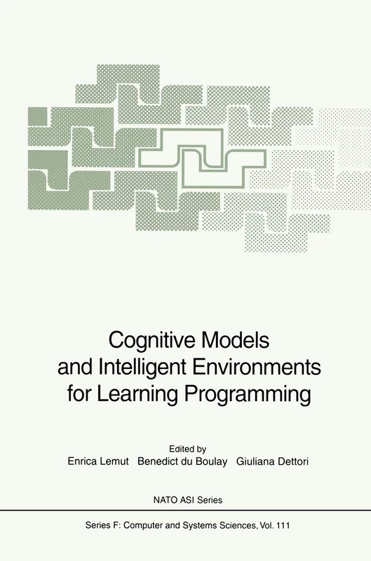 Cognitive Models and Intelligent Environments for Learning Programming: 111 (NATO ASI Subseries F:, 111)