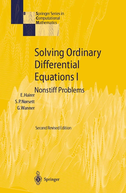 Solving Ordinary Differential Equations I: Nonstiff Problems: 8 (Springer Series in Computational Mathematics, 8)