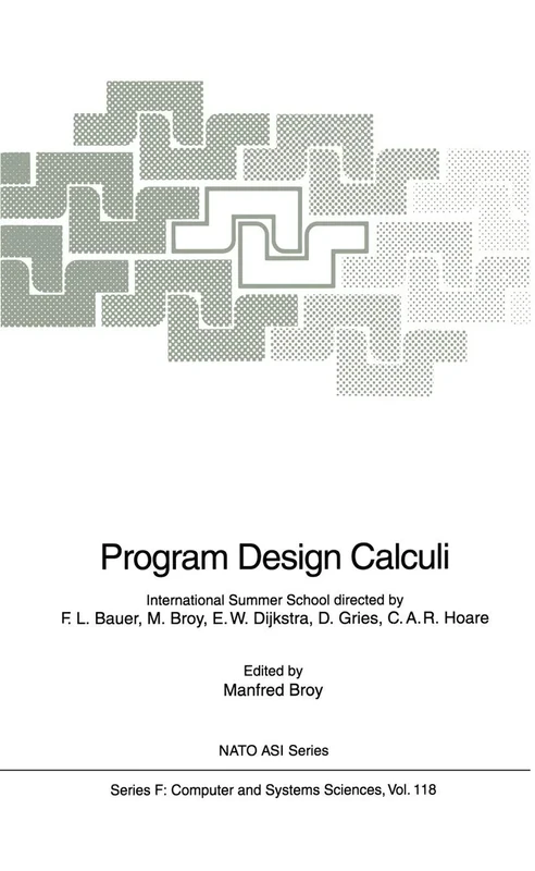 Program Design Calculi: 118 (NATO ASI Subseries F:, 118)
