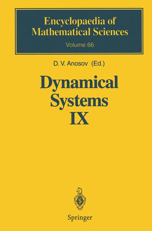 Dynamical Systems IX: Dynamical Systems with Hyperbolic Behaviour: 66 (Encyclopaedia of Mathematical Sciences, 66)