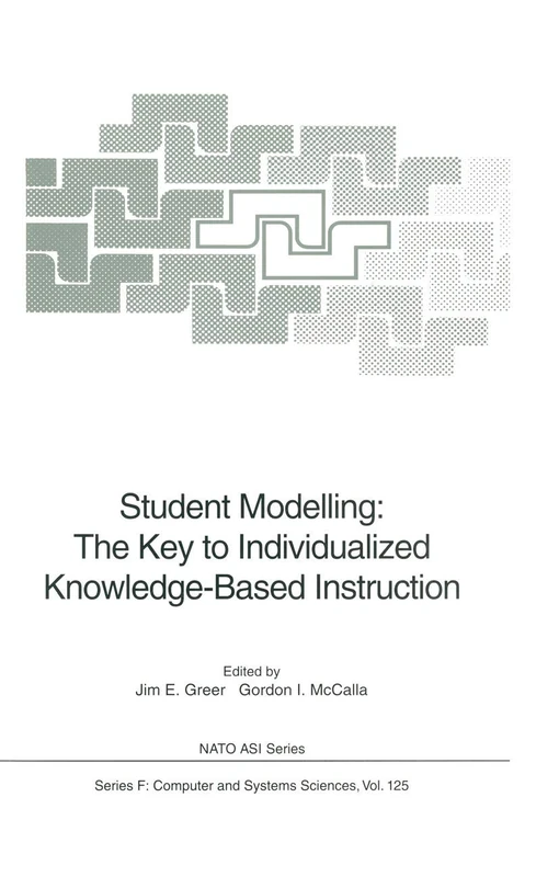 Student Modelling: The Key to Individualized Knowledge-Based Instruction: 125 (NATO ASI Subseries F:, 125)