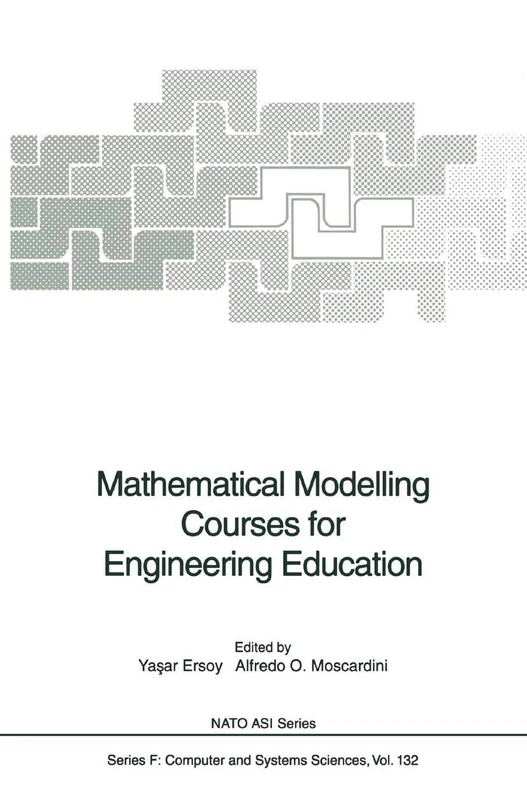 Mathematical Modelling Courses for Engineering Education: 132 (NATO ASI Subseries F:, 132)