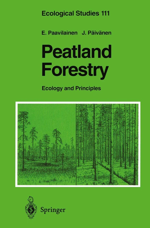 Peatland Forestry: Ecology and Principles: 111 (Ecological Studies, 111)