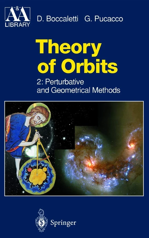 Theory of Orbits: Perturbative and Geometrical Methods: 2 (Astronomy and Astrophysics Library)