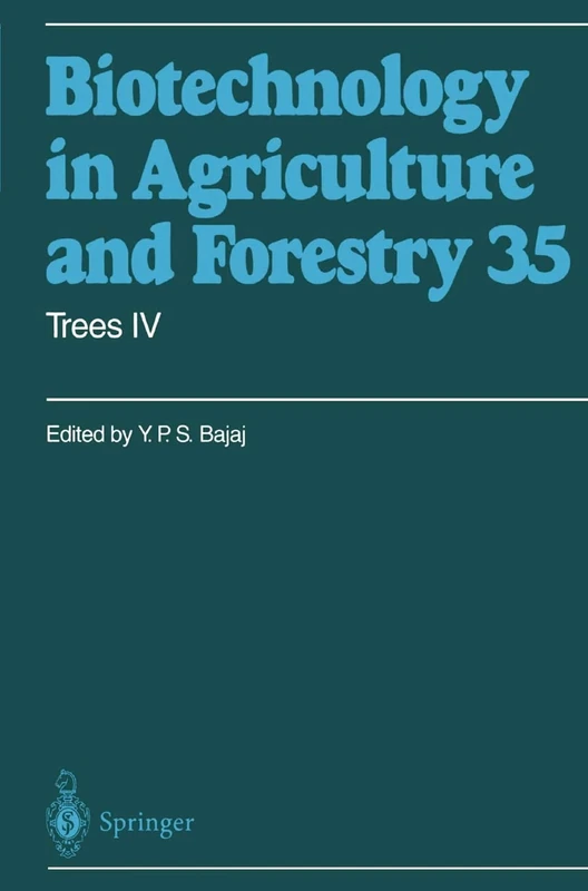 Trees IV: 35 (Biotechnology in Agriculture and Forestry, 35)