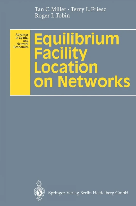 Equilibrium Facility Location on Networks (Advances in Spatial and Network Economics)