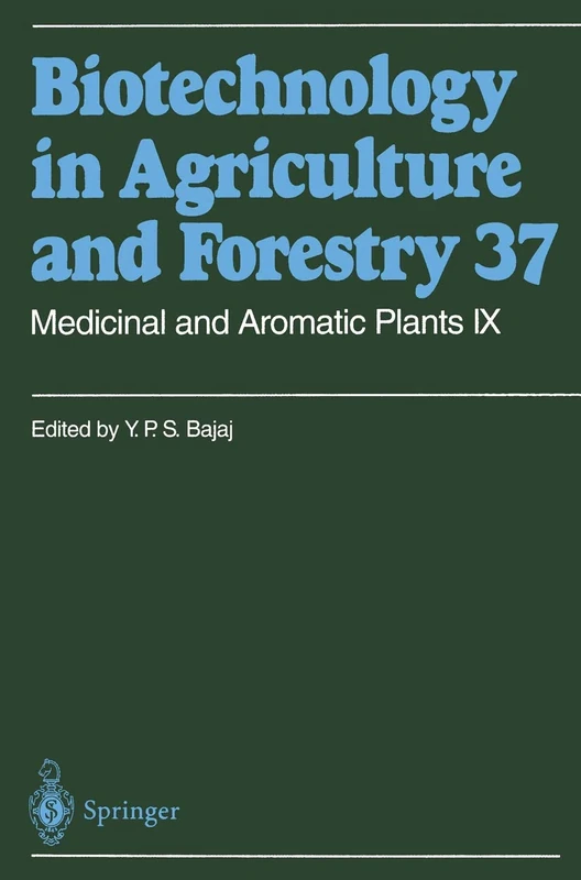 Medicinal and Aromatic Plants IX: 37 (Biotechnology in Agriculture and Forestry, 37)