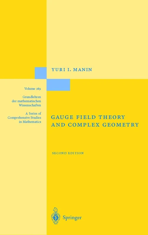 Gauge Field Theory and Complex Geometry: 289 (Grundlehren der mathematischen Wissenschaften, 289)