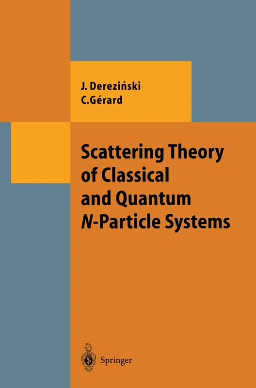 Scattering Theory of Classical and Quantum N-Particle Systems (Theoretical and Mathematical Physics)