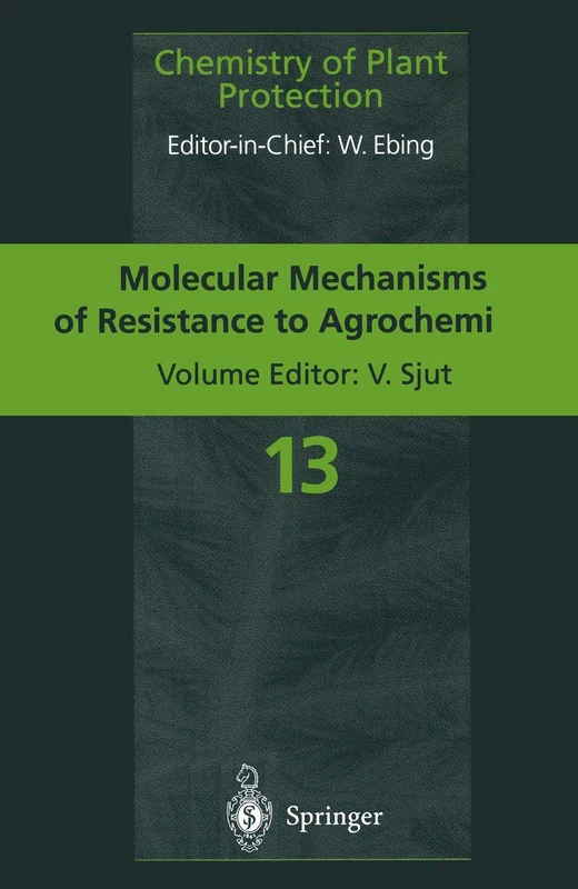 Springer - Molecular Mechanisms of Resistance to Agrochemicals 13