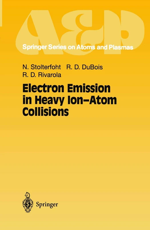 Electron Emission in Heavy Ion-Atom Collisions: 20 (Springer Series on Atomic, Optical, and Plasma Physics, 20) - Image 1