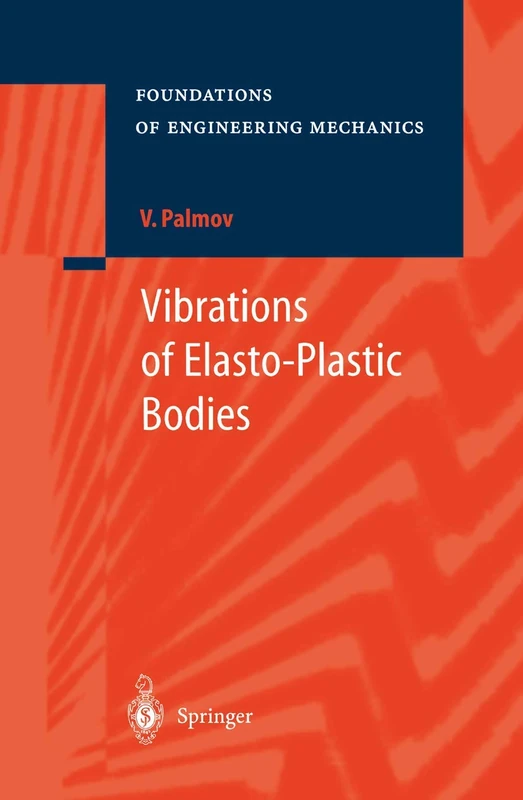 Springer - Vibrations of Elasto-Plastic Bodies Book