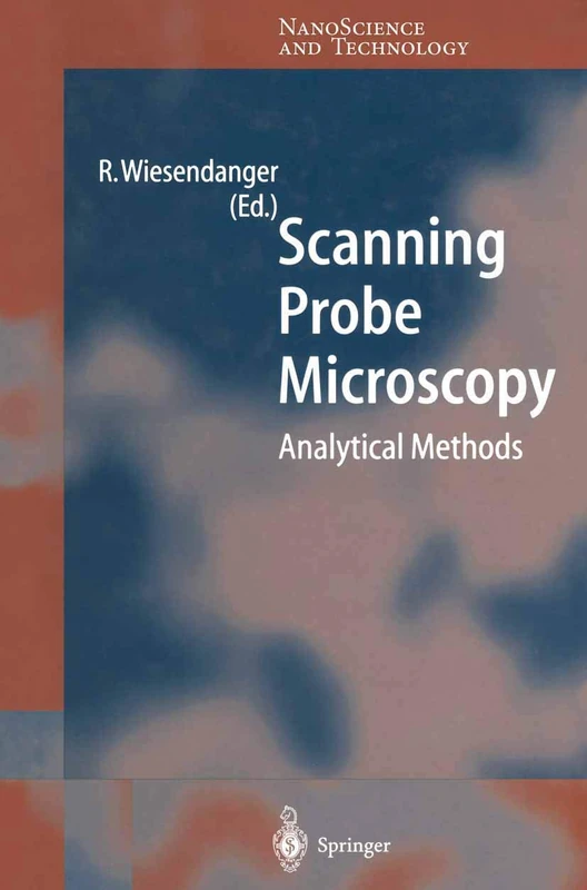 Scanning Probe Microscopy: Analytical Methods (NanoScience and Technology)