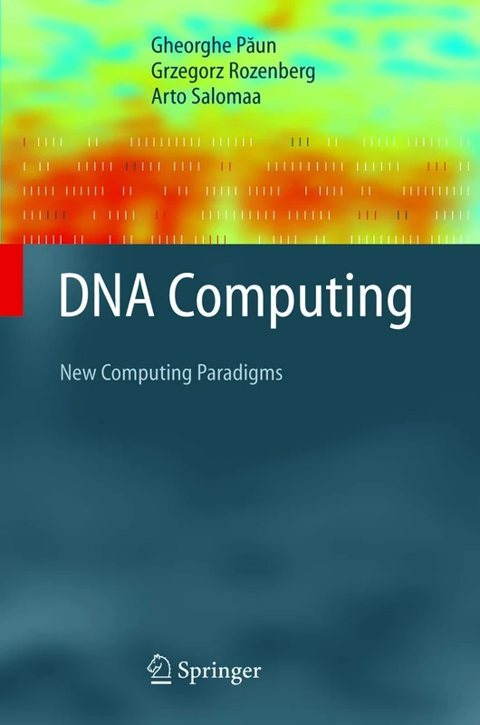 DNA Computing: New Computing Paradigms (Texts in Theoretical Computer Science. An EATCS Series)
