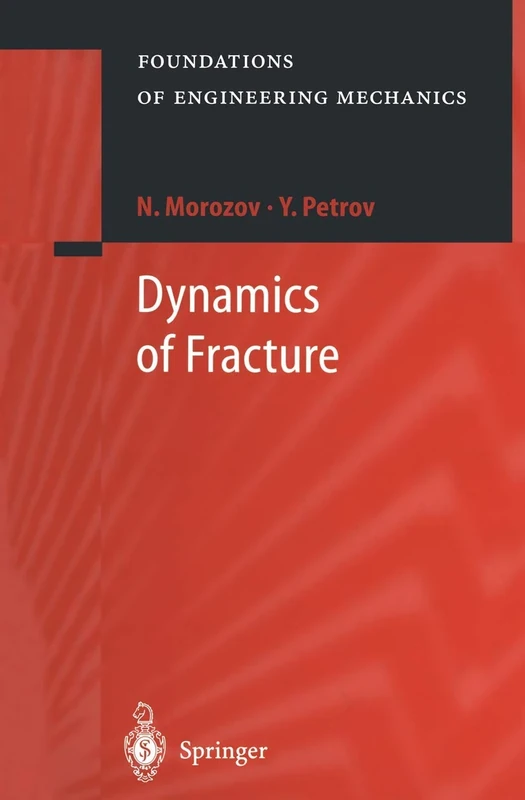 Dynamics of Fracture (Foundations of Engineering Mechanics)