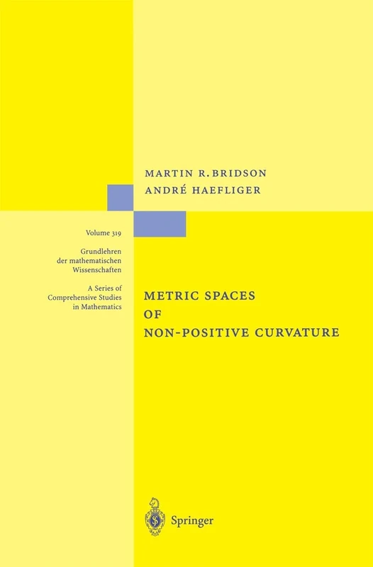 Metric Spaces of Non-Positive Curvature: 319 (Grundlehren der mathematischen Wissenschaften, 319)