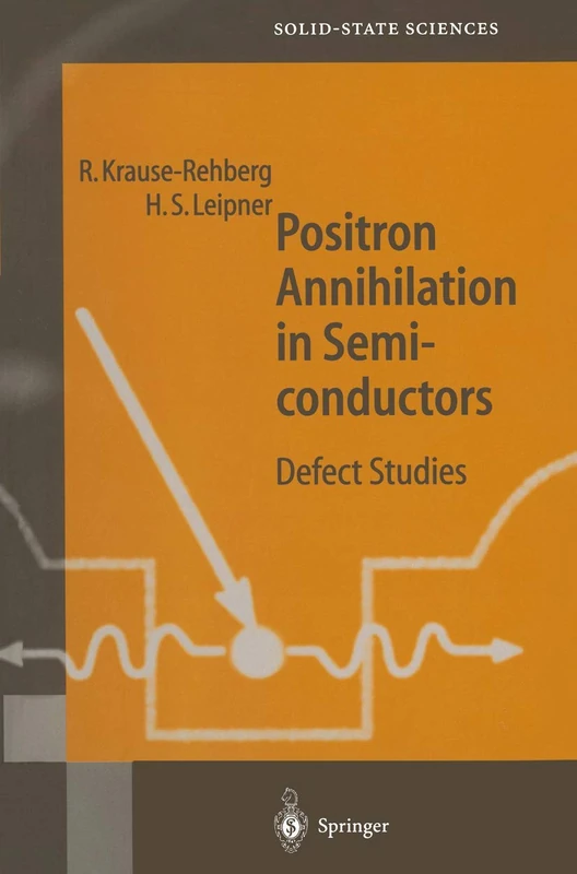 Springer Positron Annihilation in Semiconductors: Defect Studies