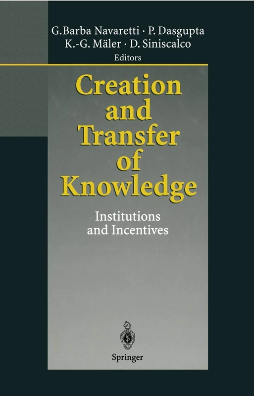 Creation and Transfer of Knowledge: Institutions and Incentives
