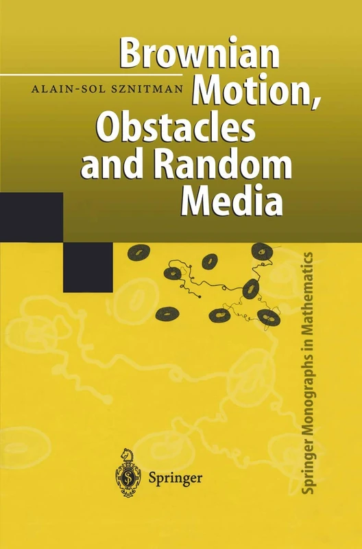 Brownian Motion, Obstacles and Random Media (Springer Monographs in Mathematics)