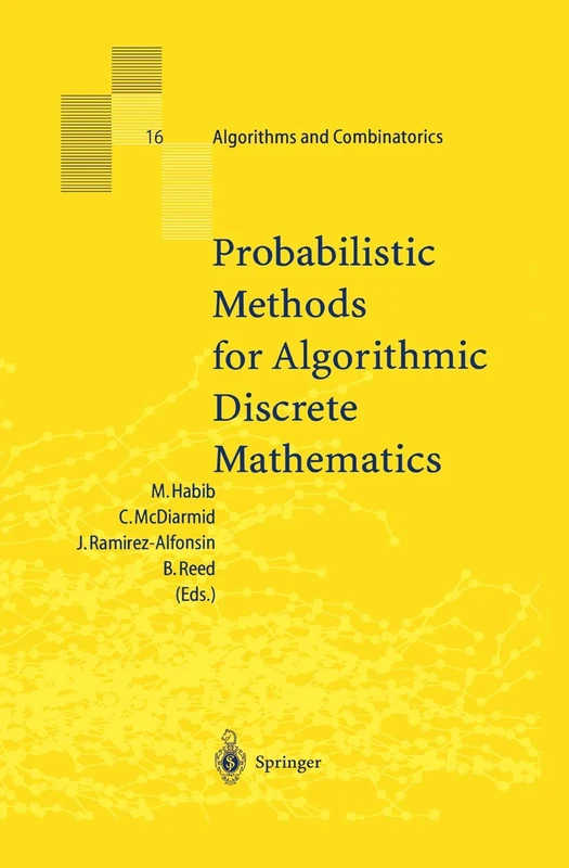 Probabilistic Methods for Algorithmic Discrete Mathematics: 16 (Algorithms and Combinatorics, 16)
