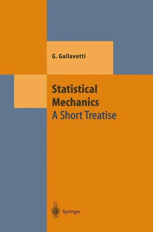 Statistical Mechanics: A Short Treatise (Theoretical and Mathematical Physics)